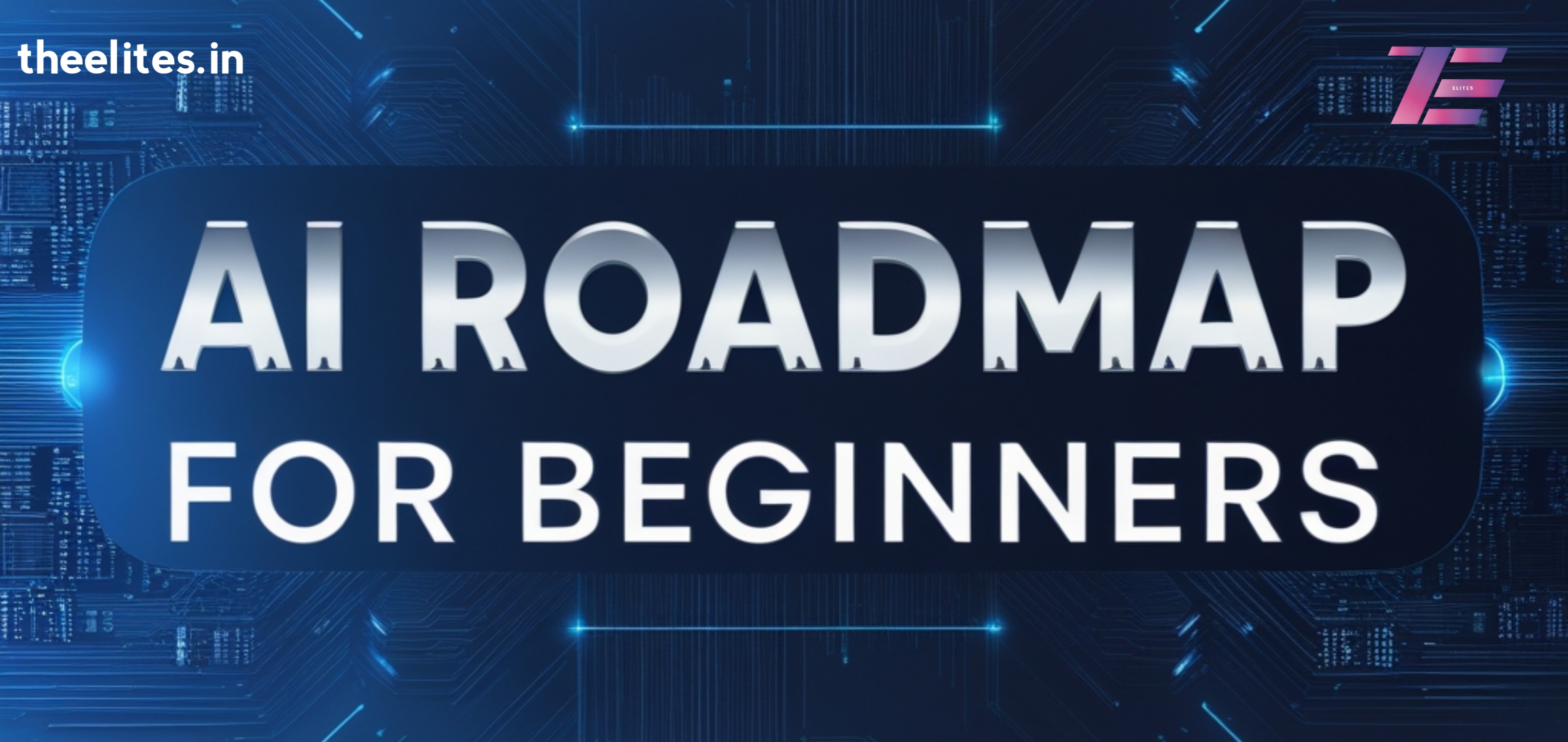 The Complete Artificial Intelligence Roadmap from beginner to advance